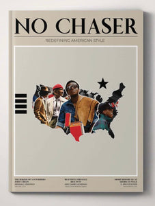 NO CHASER MAGAZINE, A Contemporary Perspective on Menswear